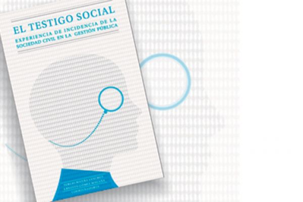 El Testigo Social: Mecanismo de participación ciudadana en el combate a la corrupción